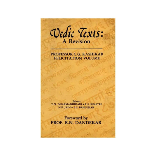 Vedic Texts: A Revision - Professor C.g. Kshikar Felicitation Volume (An Old And Rare Book) - Totally Indian