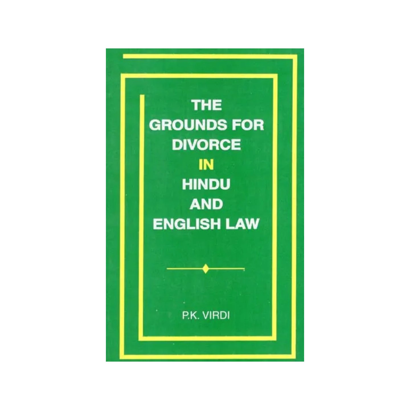 The Grounds For Divorce In Hindu And English Law (An Old And Rare Book) - Totally Indian