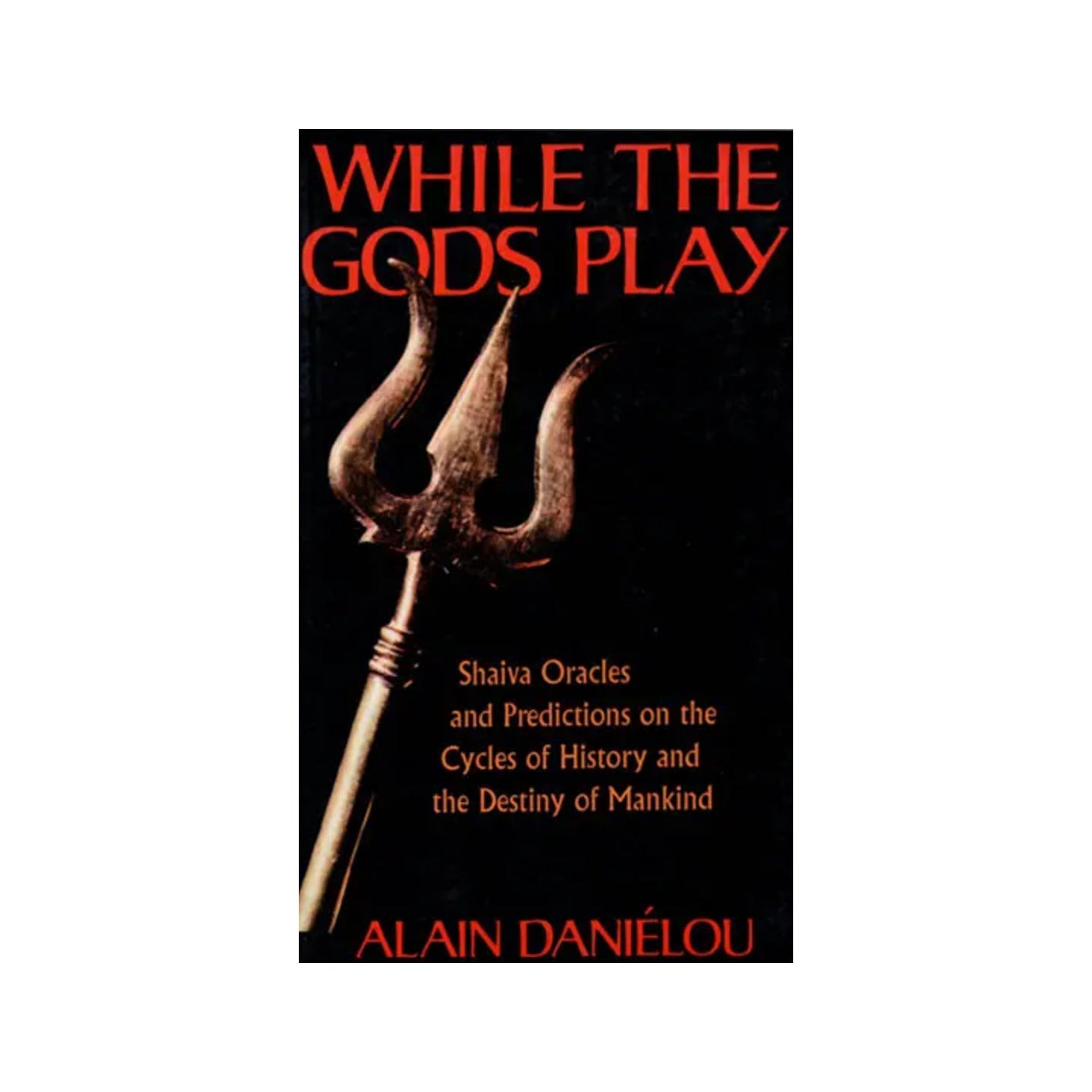 While The Gods Play - Totally Indian