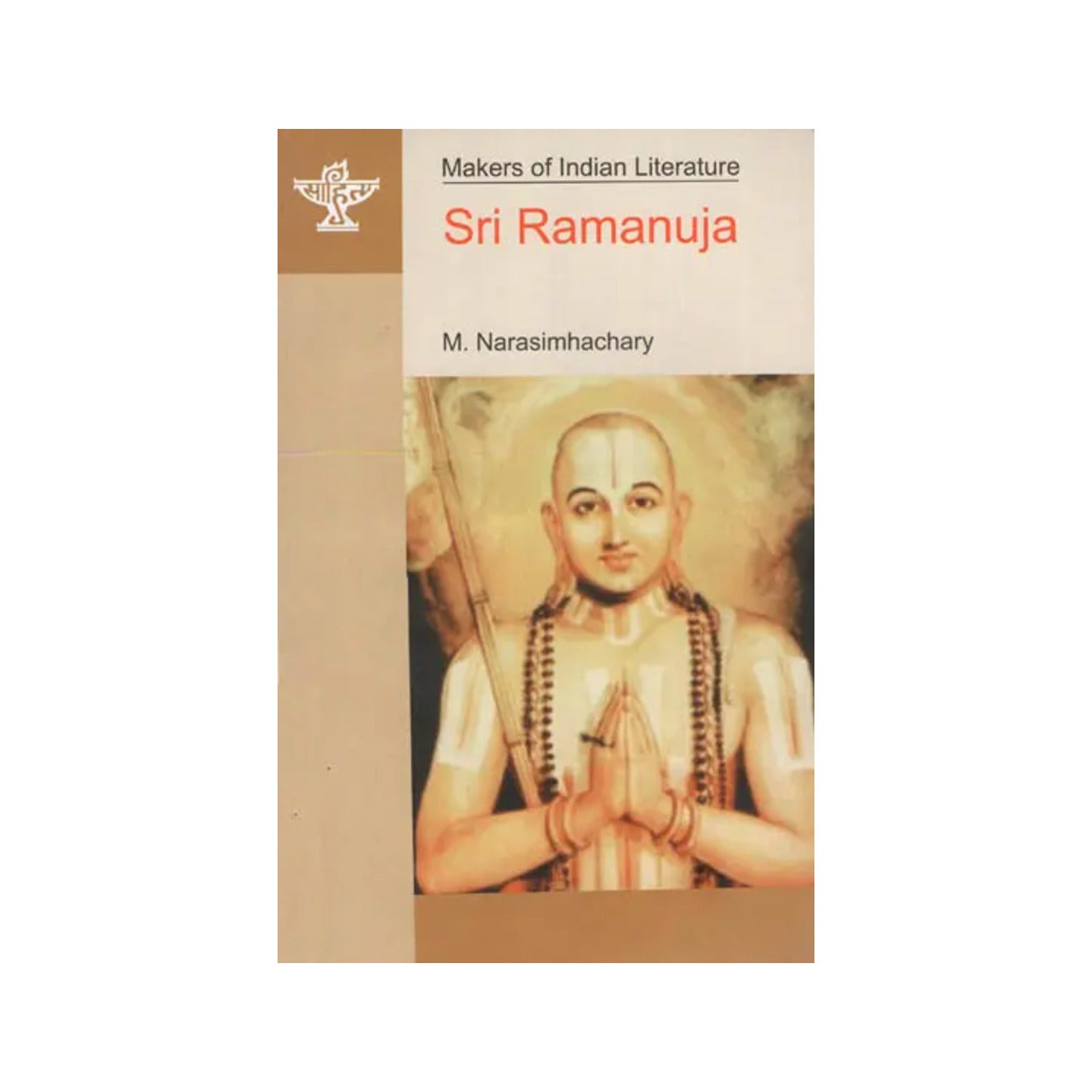 Sri Ramanuja ( Makers Of Indian Literature ) - Totally Indian