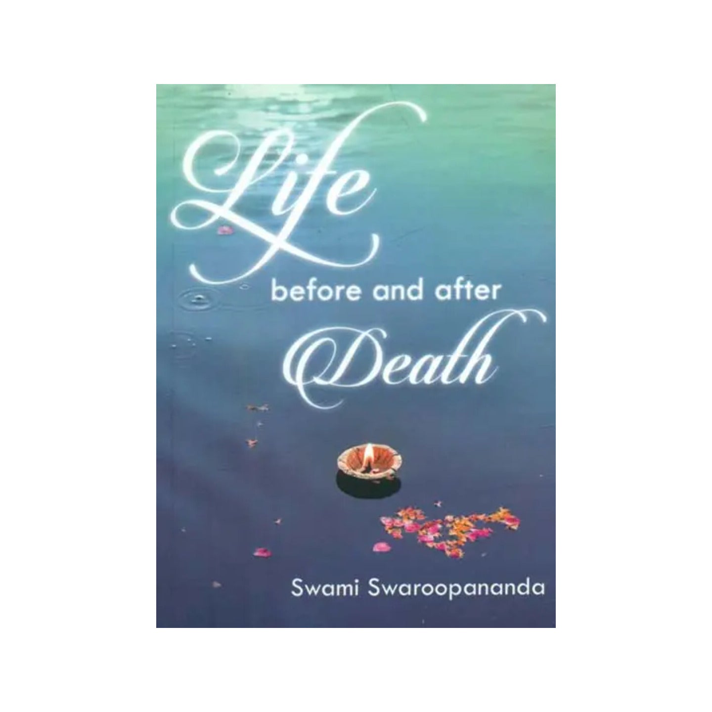 Life Before And After Death - Totally Indian