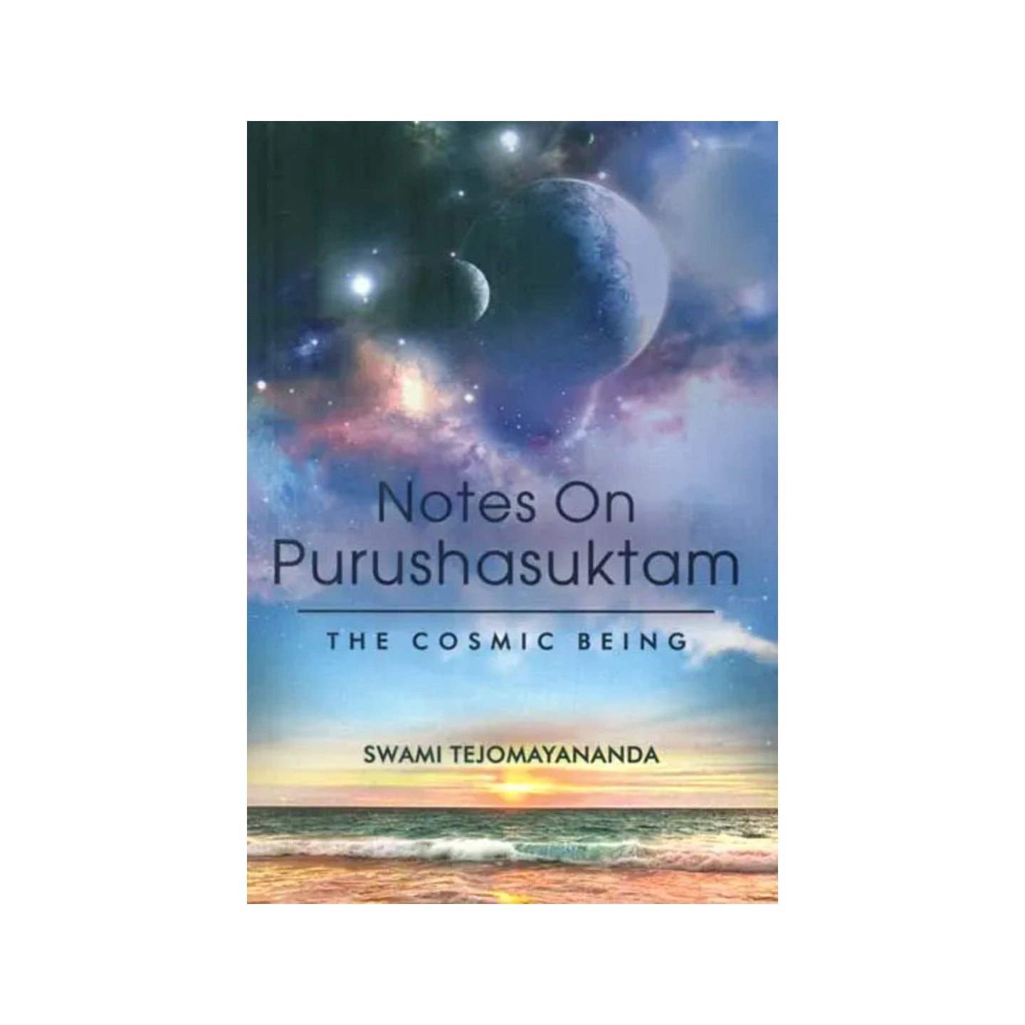 Notes On Purushasuktam (The Cosmic Being) - Totally Indian