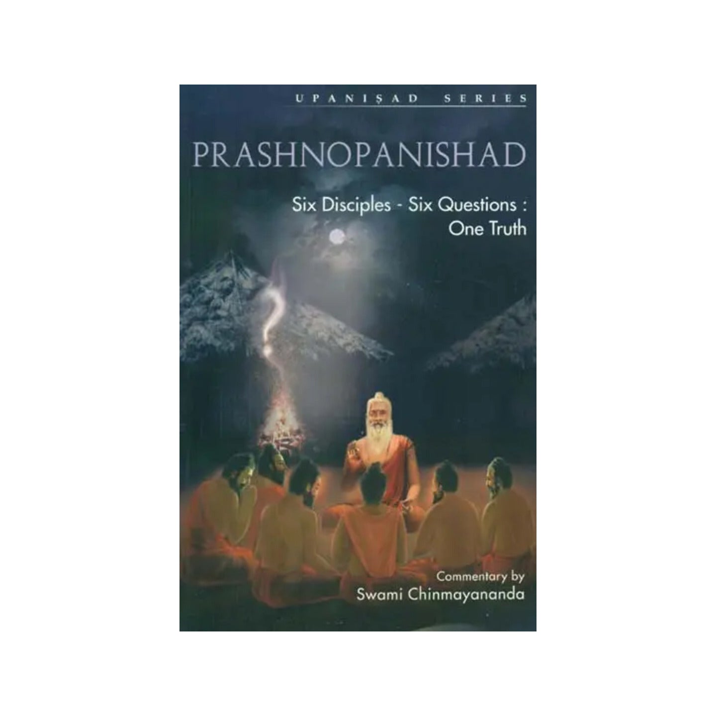 Prashnopanishad (Six Disciples - Six Questions One Truth) - Totally Indian