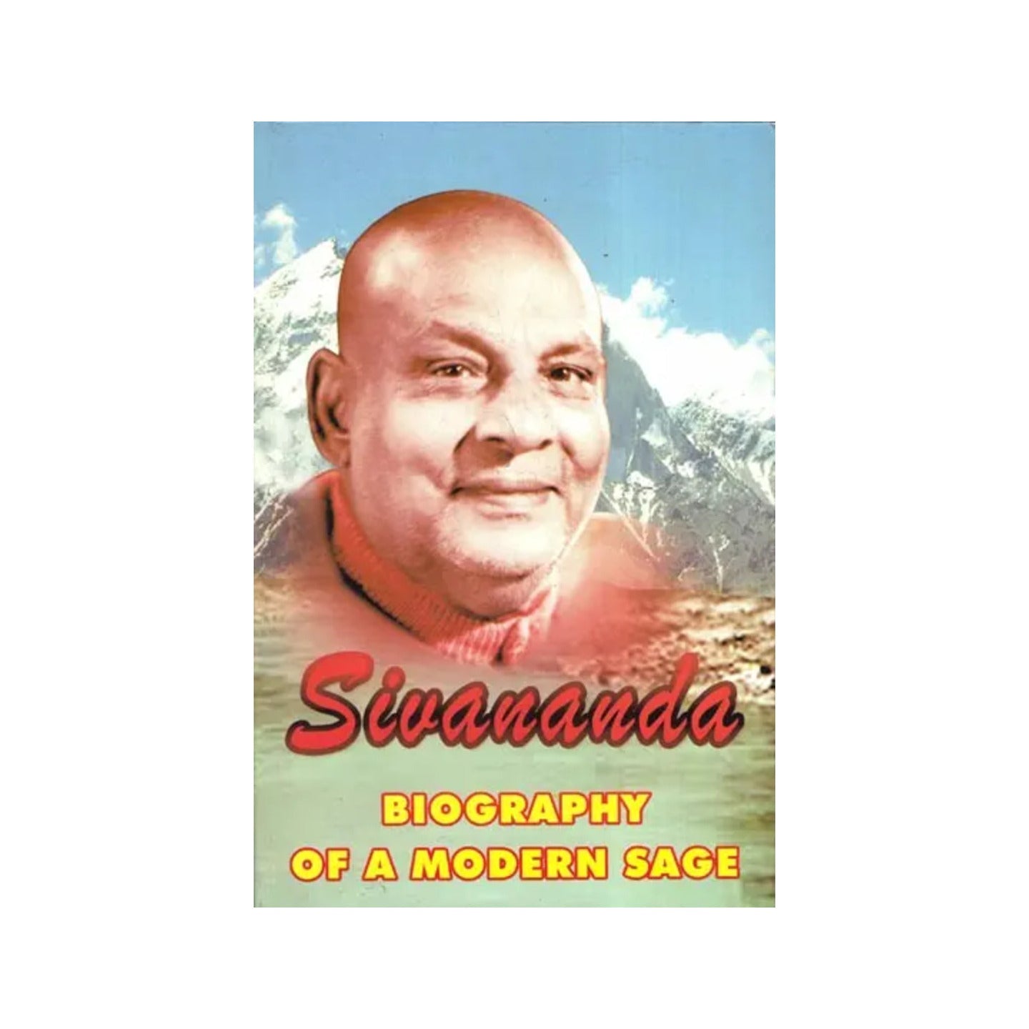 Sivananda (Biography Of A Modern Sage) - Totally Indian