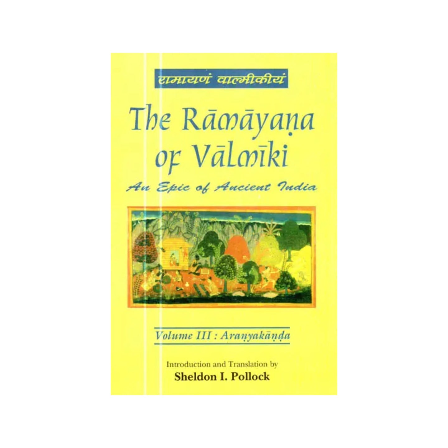 The Ramayana Of Valmiki : An Epic Of Ancient India (Vol 3 - Aranyakanda) - Totally Indian