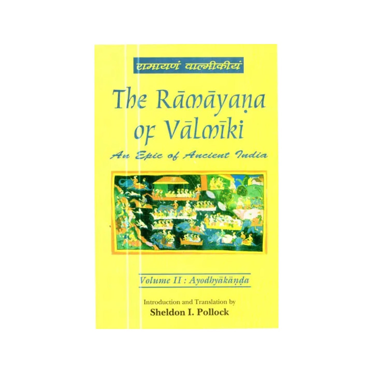 The Ramayana Of Valmiki : An Epic Of Ancient India (Vol 2 - Ayodhyakanda) - Totally Indian