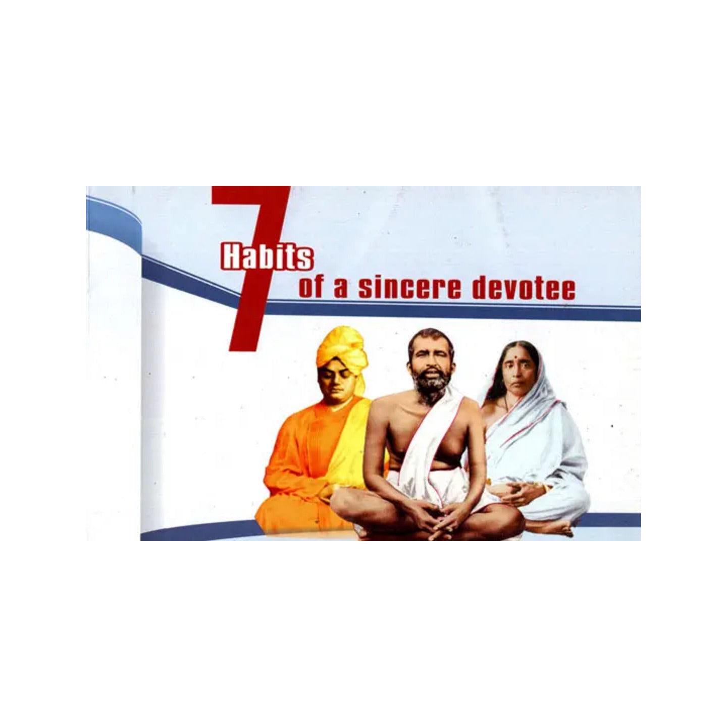 7 Habits Of A Sincere Devotee - Totally Indian