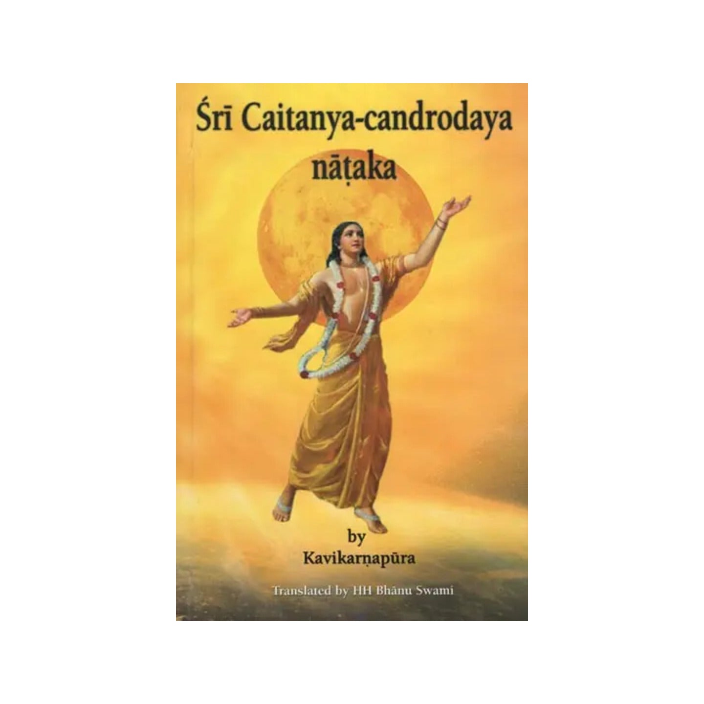 Sri Caitanya-candrodaya Natak - Totally Indian