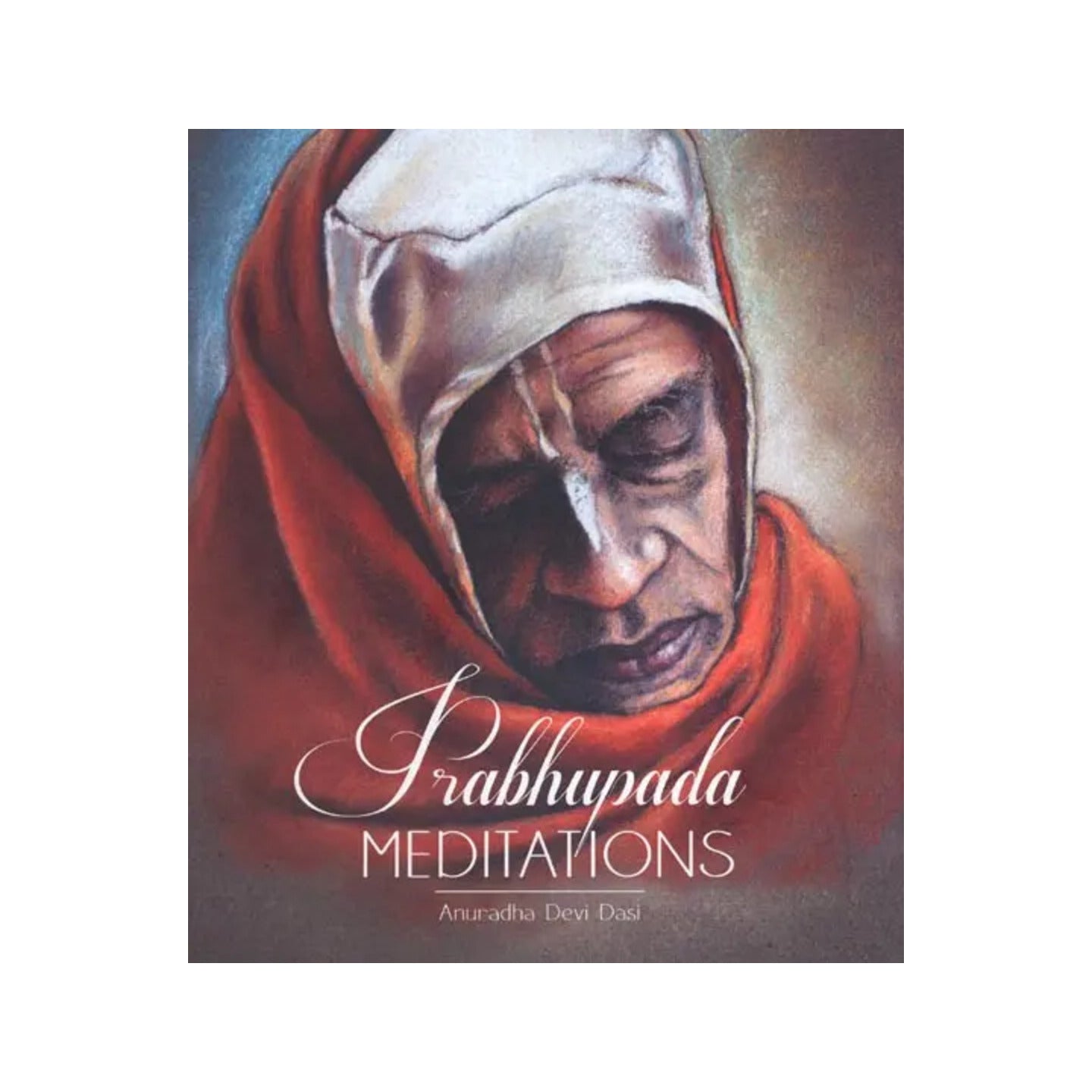 Prabhupada Meditaions - Totally Indian