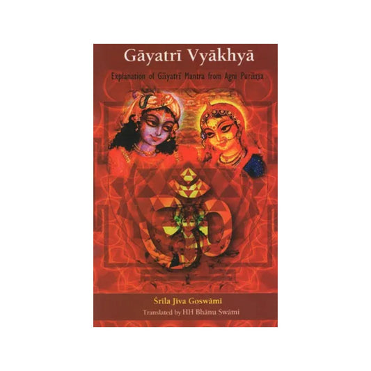 Gayatri Vyakhya (Explanation Of Gayatri Mantra From Agni Purana) - Totally Indian