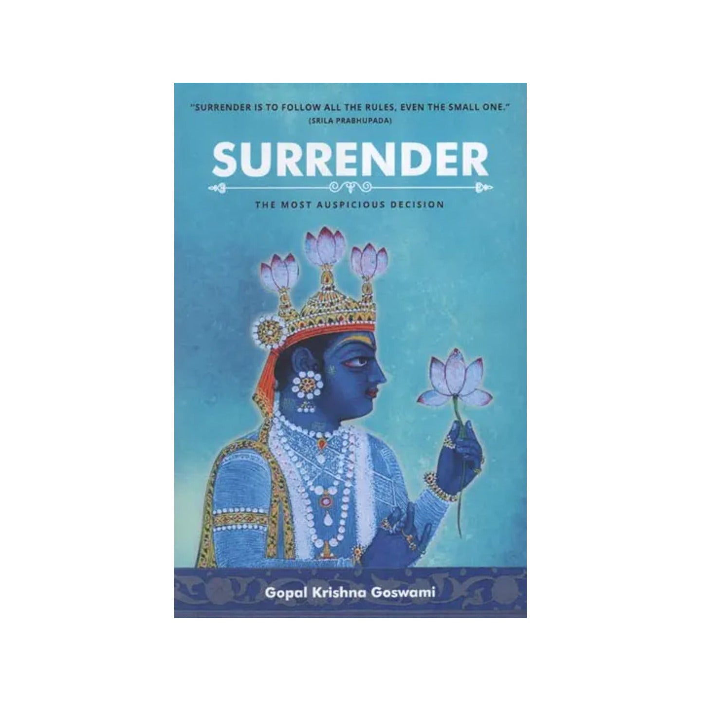 Surrender (The Most Auspicious Decision) - Totally Indian