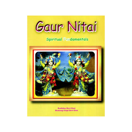 Gaur Nitai Spiritual Fundamentals - Totally Indian