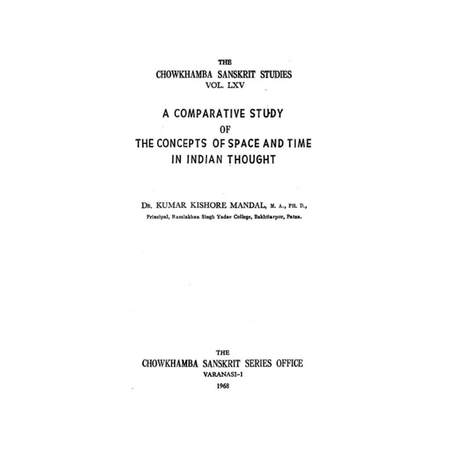 A Comparative Study Of The Concepts Of Space And Time In Indian Thought (An Old And Rare Book) - Totally Indian