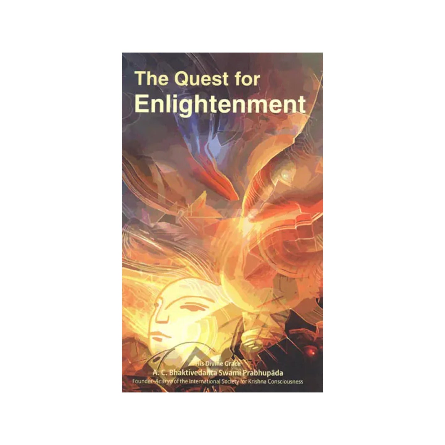 The Quest For Enlightenment - Totally Indian