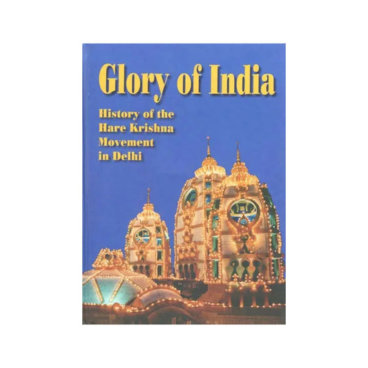 Glory Of India (History Of The Hare Krishnna Movement In Delhi) - Totally Indian