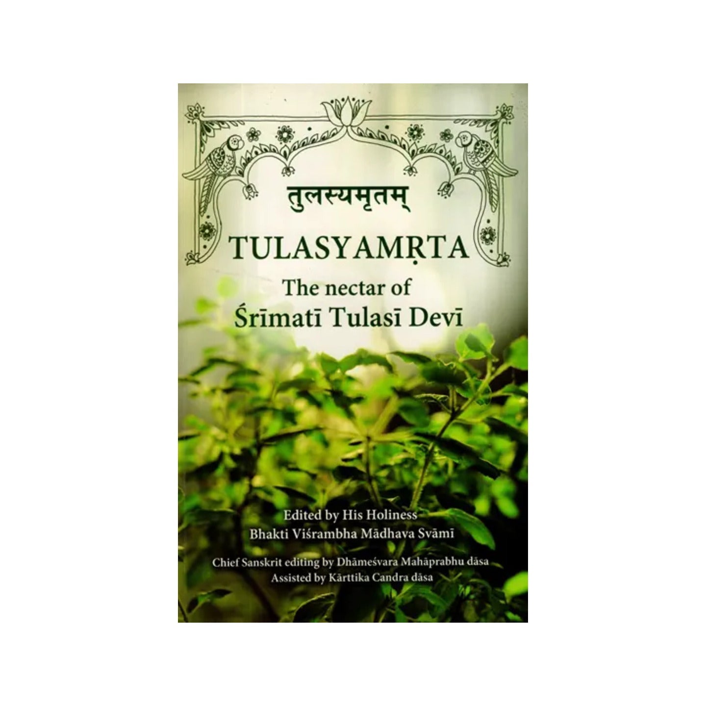 Tulasyamrta (The Nectar Of Srimati Tulasi Devi) - Totally Indian