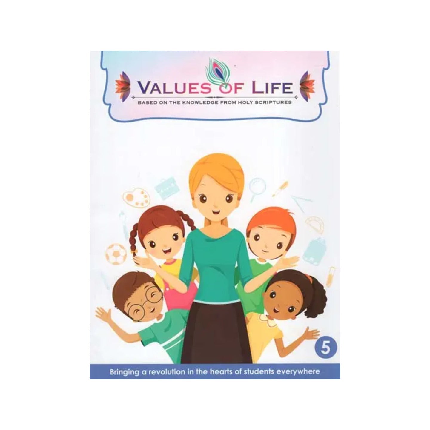 Values Of Life : Based On The Knowledge From Holy Scriptures (Part-5) - Totally Indian