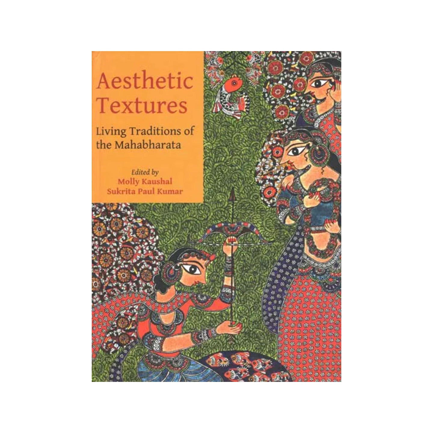 Aesthetic Textures (Living Traditions Of The Mahabharata) - Totally Indian