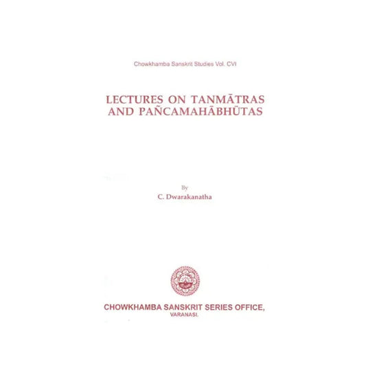 Lectures On Tanmatras And Pancamahabhutas - Totally Indian