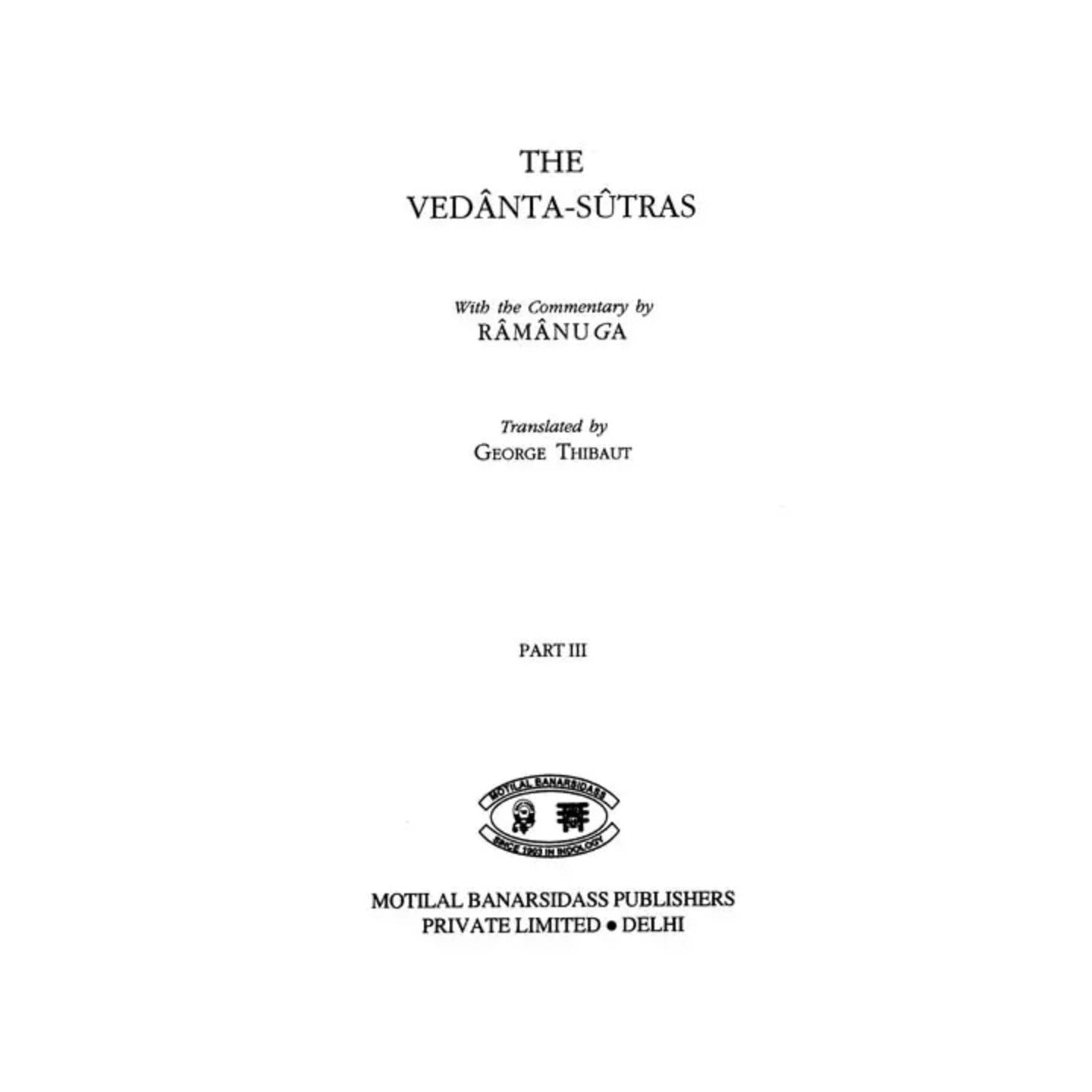 The Vedanta-sutra (With The Commentary By Ramanuja) - Totally Indian