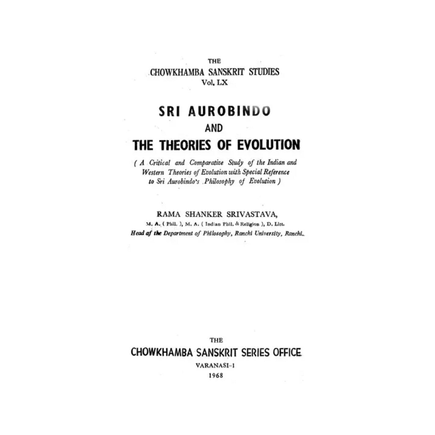 Sri Aurobindo And The Theories Of Evolution (Indian And Western Theories Of Evolution With Special Reference - Totally Indian