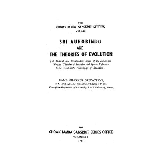 Sri Aurobindo And The Theories Of Evolution (Indian And Western Theories Of Evolution With Special Reference - Totally Indian