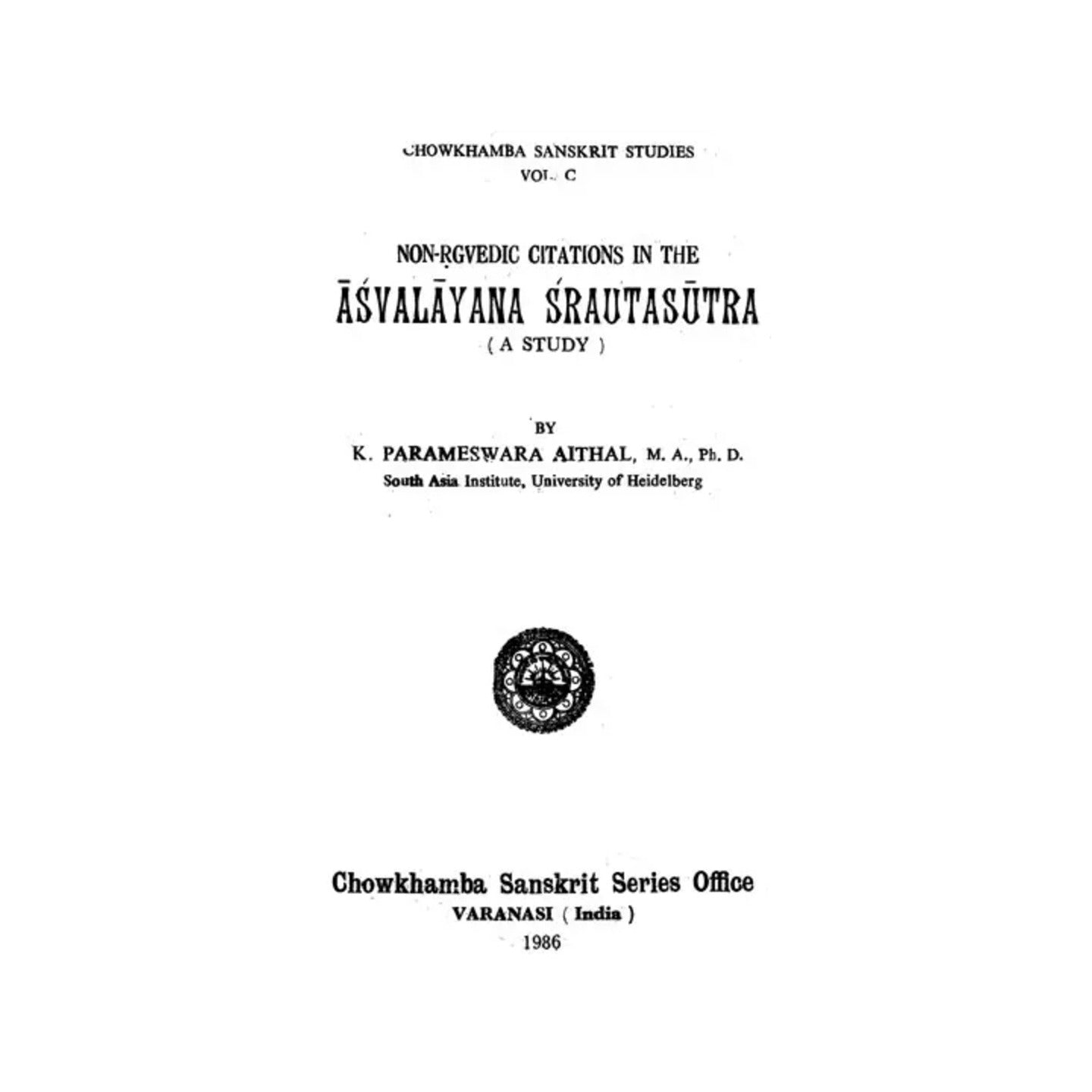 A Study Of Non-rgvedic Citations In The Asvalayana Srautasutra (An Old And Rare Book) - Totally Indian