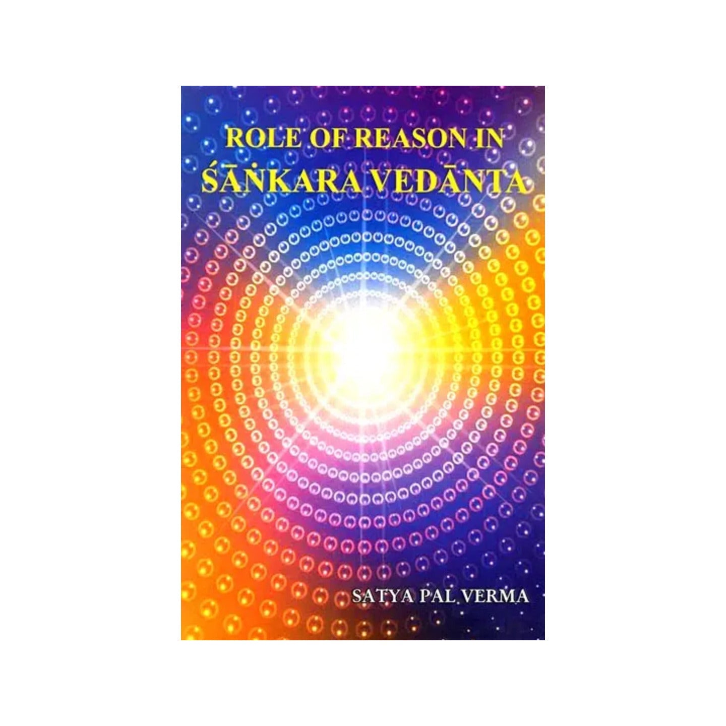 Role Of Reason In Sankara Vedanta - Totally Indian