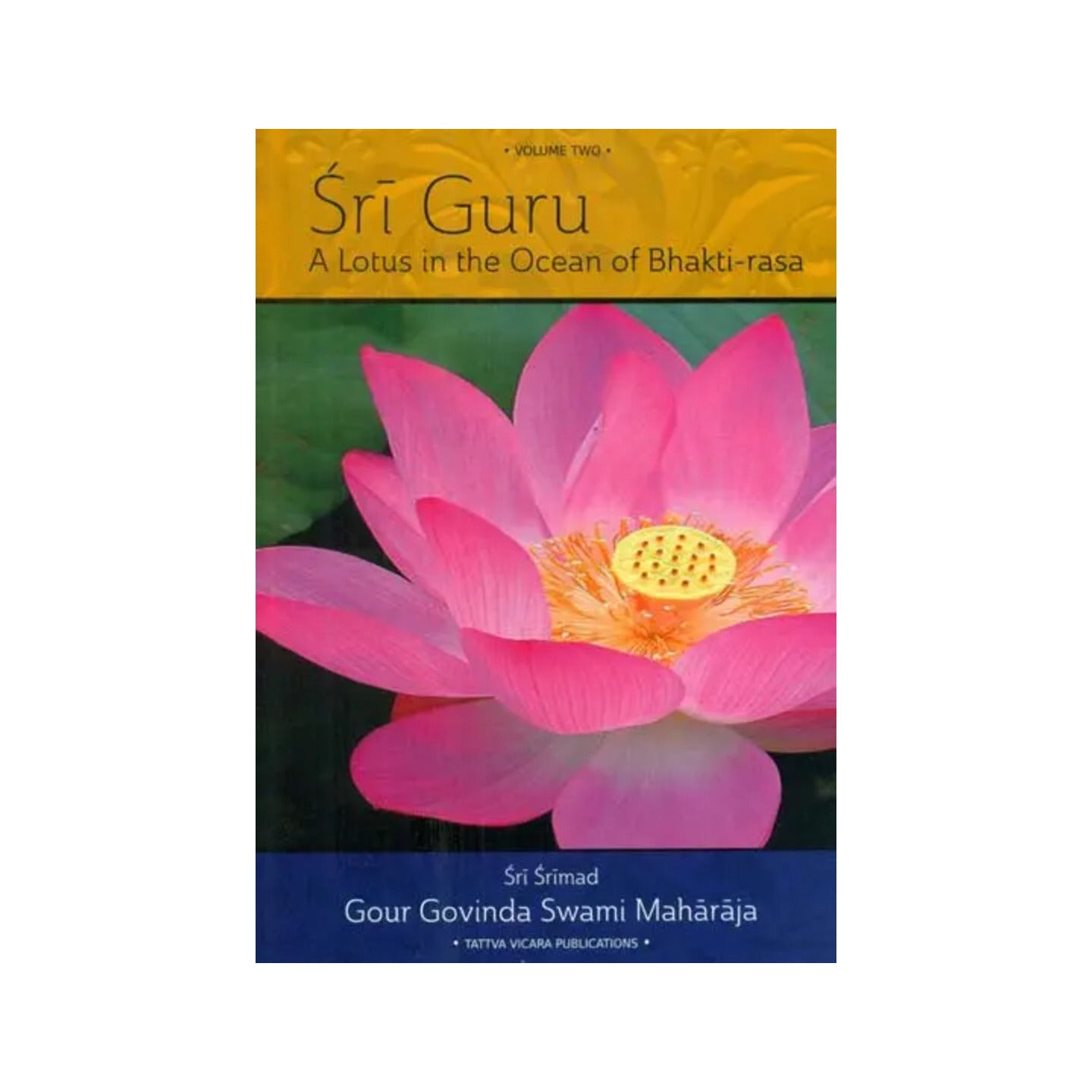 Sri Guru (A Lotus In The Ocean Of Bhakti-rasa) - Totally Indian