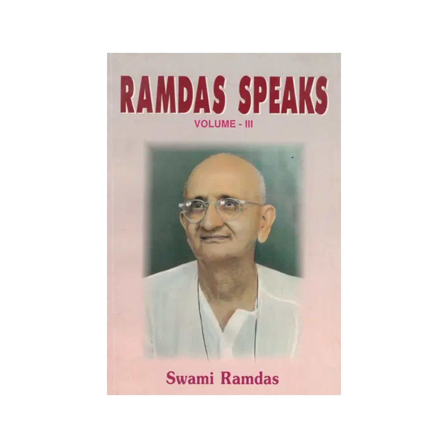 Ramdas Speaks (Volume - 3) - Totally Indian