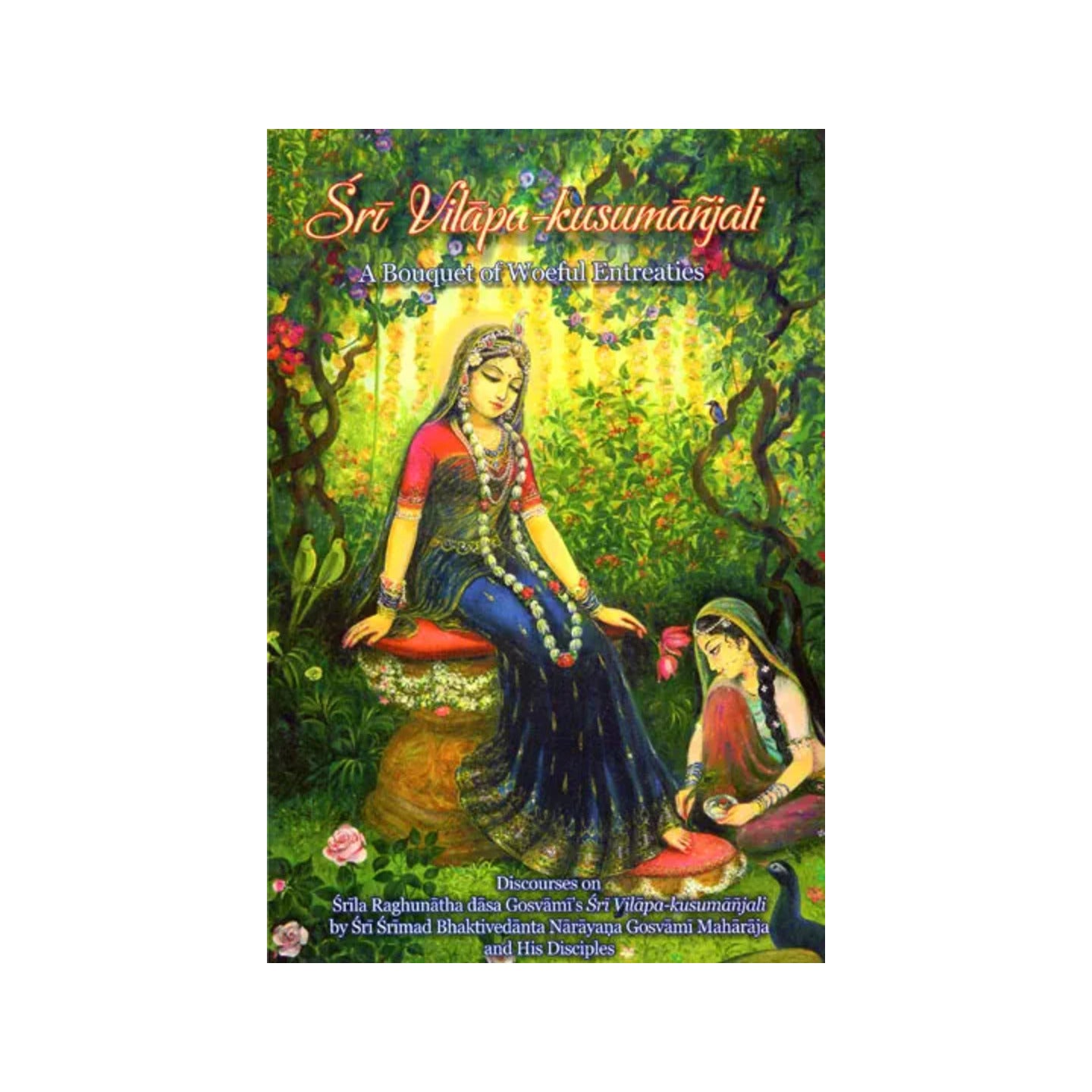 Discourses On Srila Raghunatha Dasa Gosvami's Sri Vilapa-kusumanjali (A Bouquet Of Woeful Entreaties) - Totally Indian