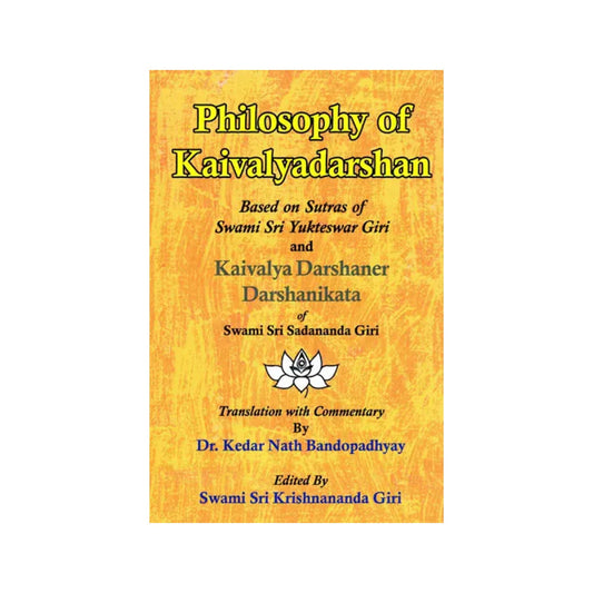 Philosophy Of Kaivalyadarshan - Totally Indian