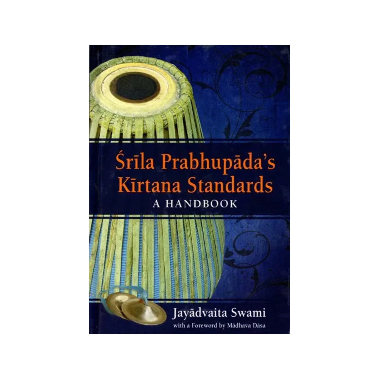 Srila Prabhupada's Kirtana Standards- A Handbook - Totally Indian