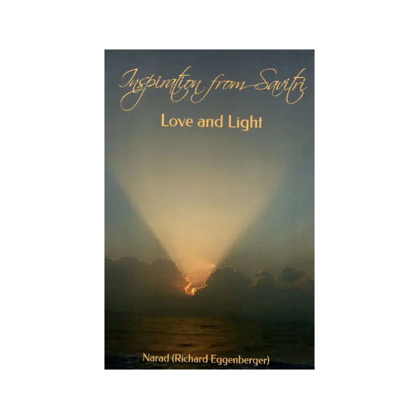 Inspiration From Savitri: Love And Light (Volume 1) - Totally Indian