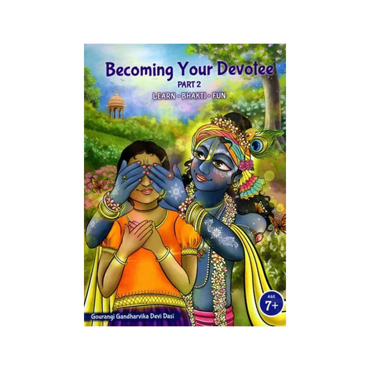 Becoming Your Devotee- Learn Bhakti Fun (Part-2) - Totally Indian