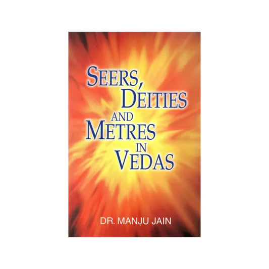 Seers, Deities And Metres In Vedas - Totally Indian