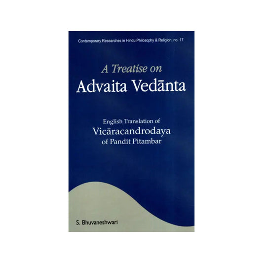 A Treatise On Advaita Vedanta - Totally Indian