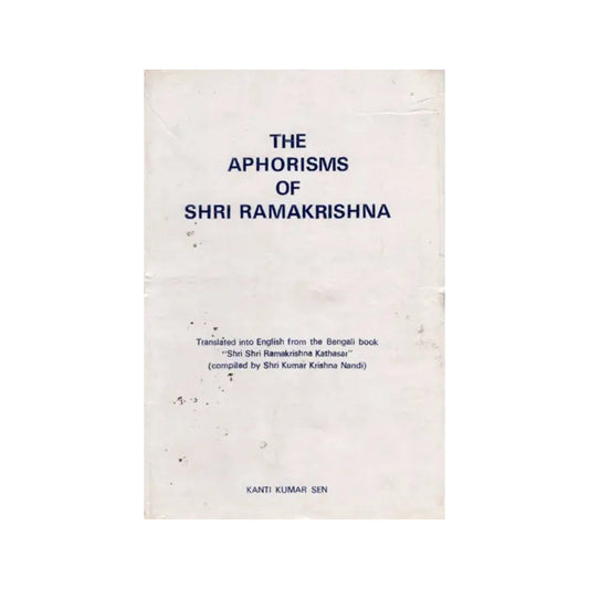 The Aphorisms Of Shri Ramakrishna (An Old And Rare Book) - Totally Indian