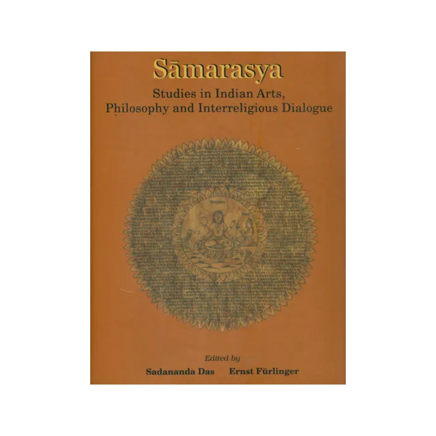 Samarasya (Studies In Indian Arts, Philosophy And Interreligious Dialogue-in Honour Of Bettina Baumer) - Totally Indian