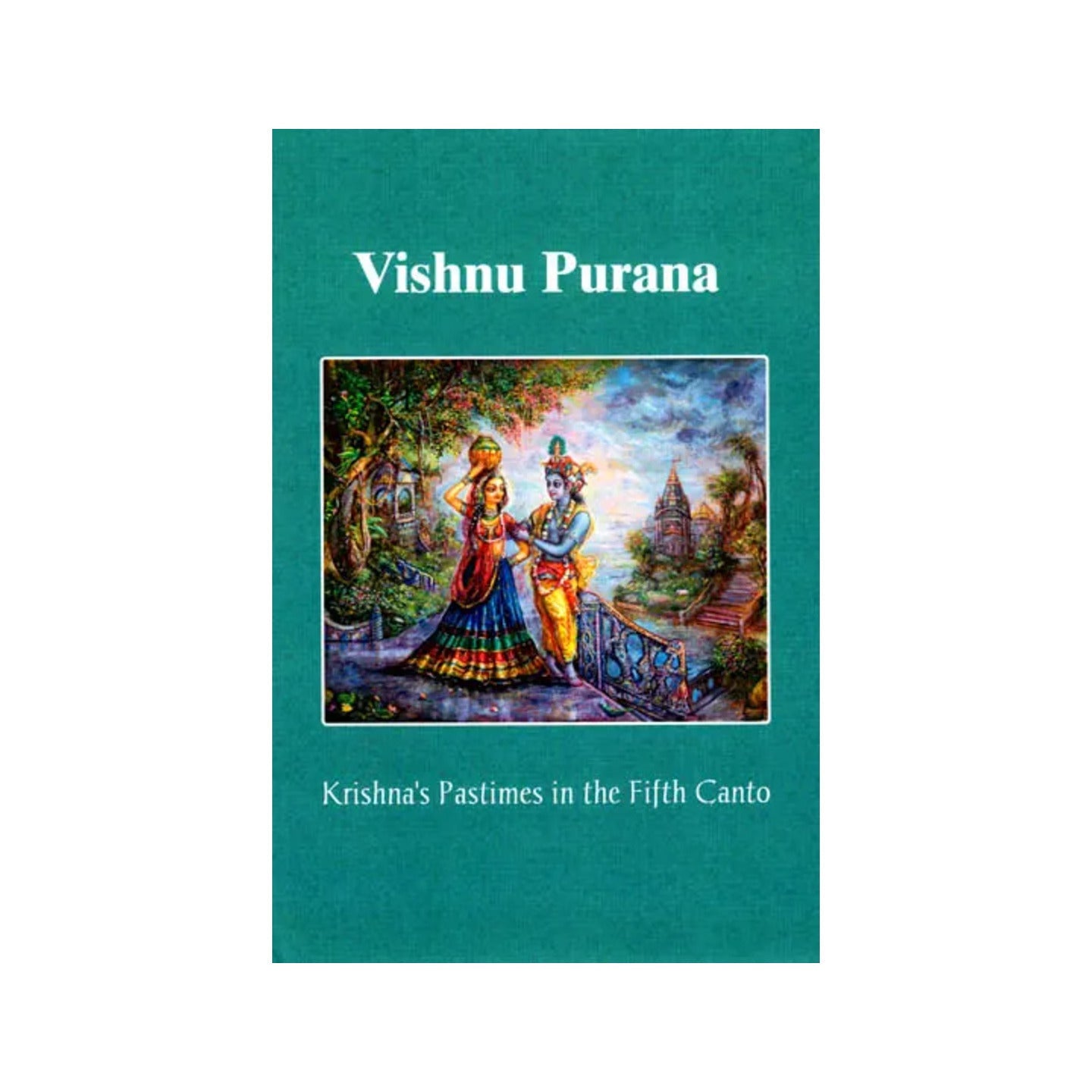 Vishnu Purana (Krishna's Pastimes In The Fifth Canto) - Totally Indian