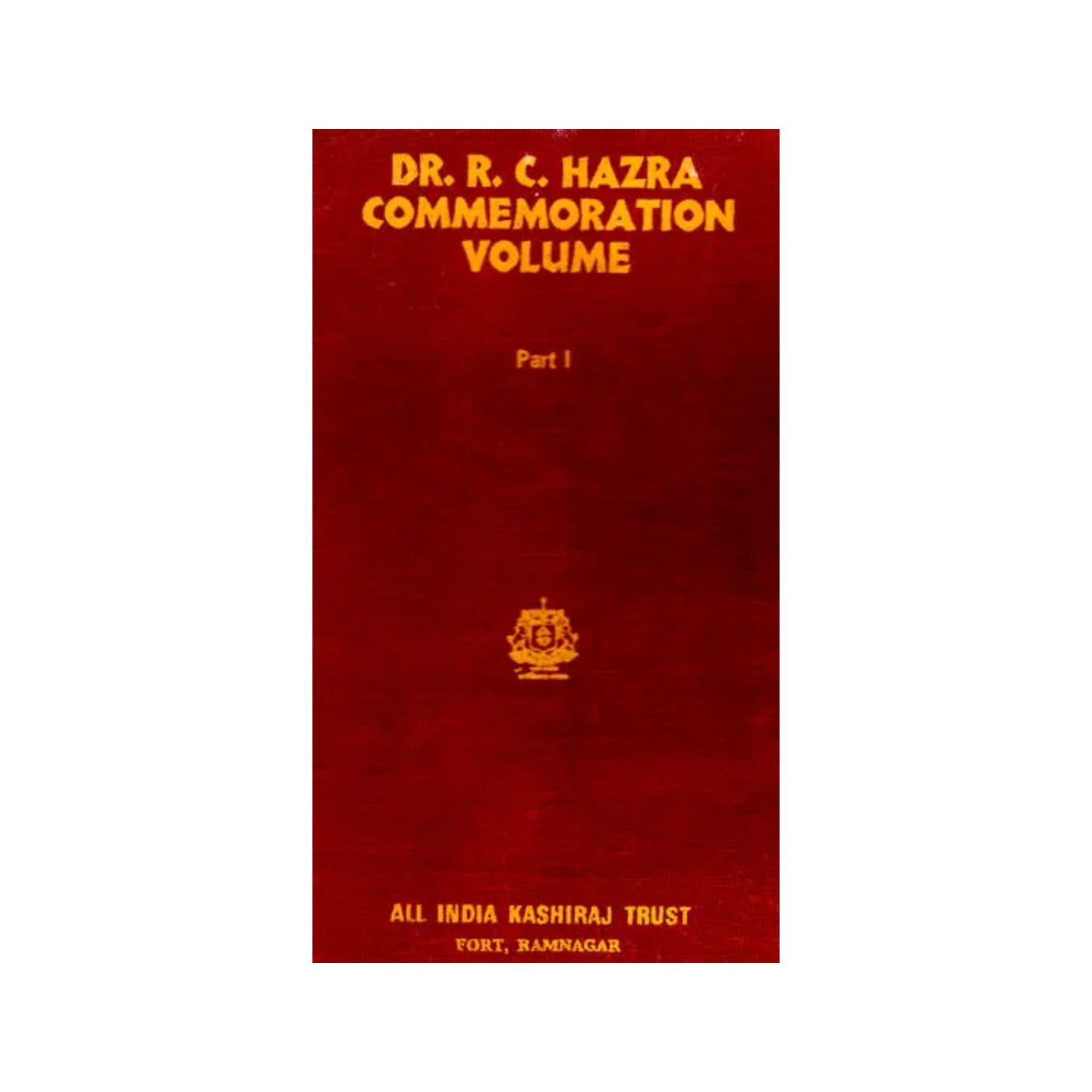 Dr. R.c. Hazra Commemoration Volume - Part 1 (An Old And Rare Book) - Totally Indian