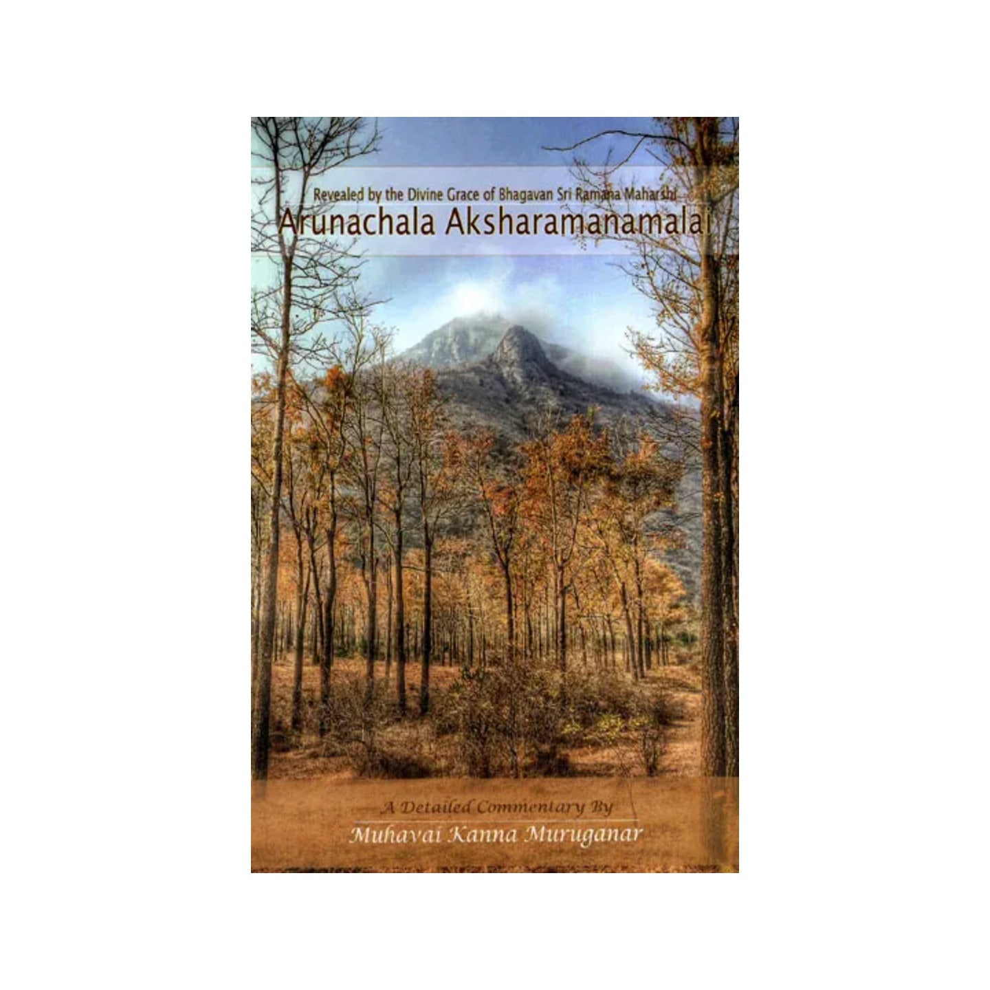 Arunachala Aksharamanamalai (Revealed By The Divine Grace Of Bhagvan Sri Ramana Maharshi) - Totally Indian