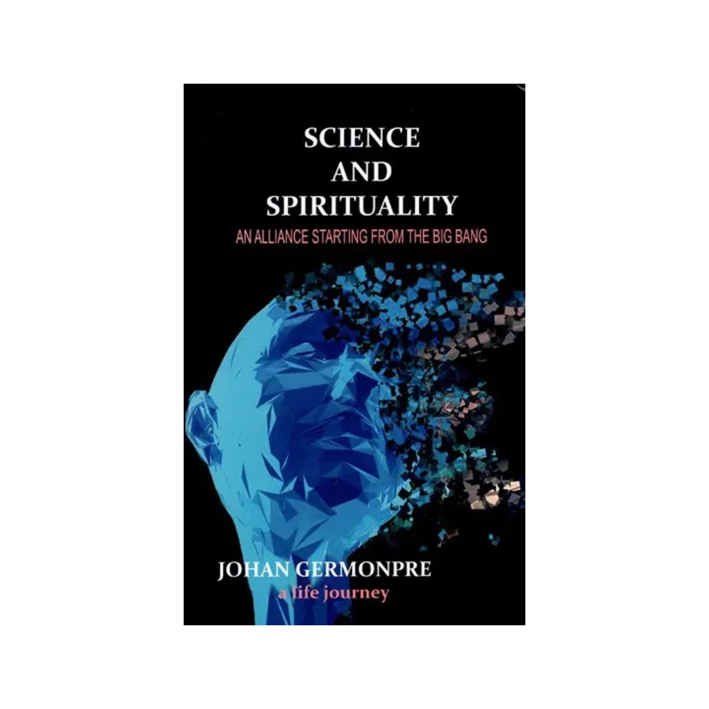 Science And Spirituality- An Alliance Starting From The Big Bang - Totally Indian