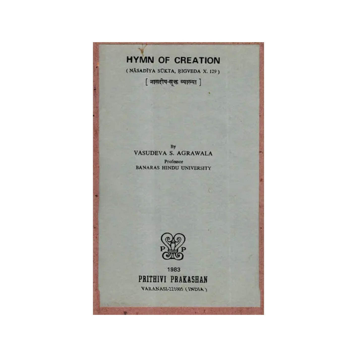 Hymn Of Creation (Nasadiya Sukta, Rigveda X.129) - An Old And Rare Book - Totally Indian