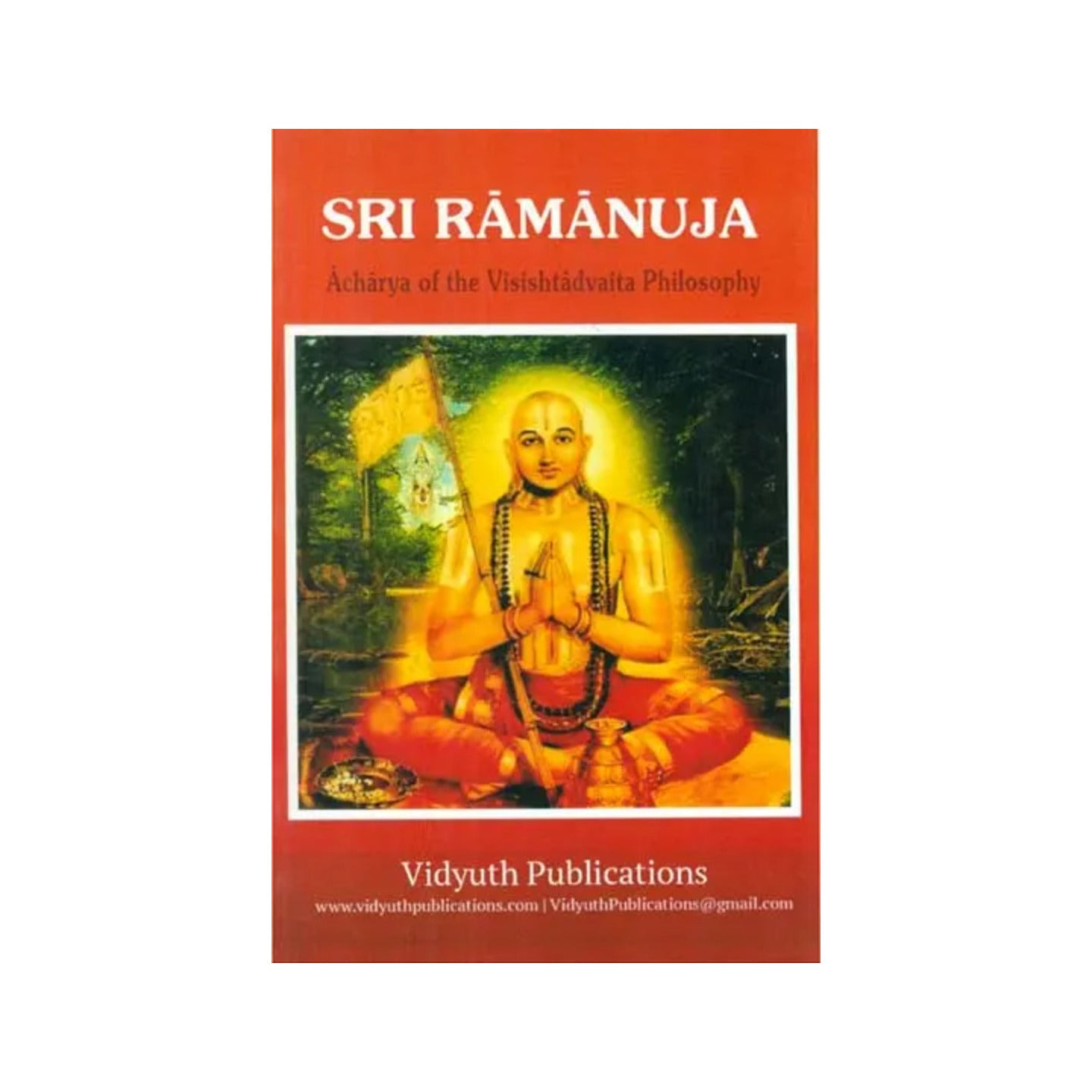 Sri Ramanuja (Acharya Of The Visishtadvaita Philosophy) - Totally Indian