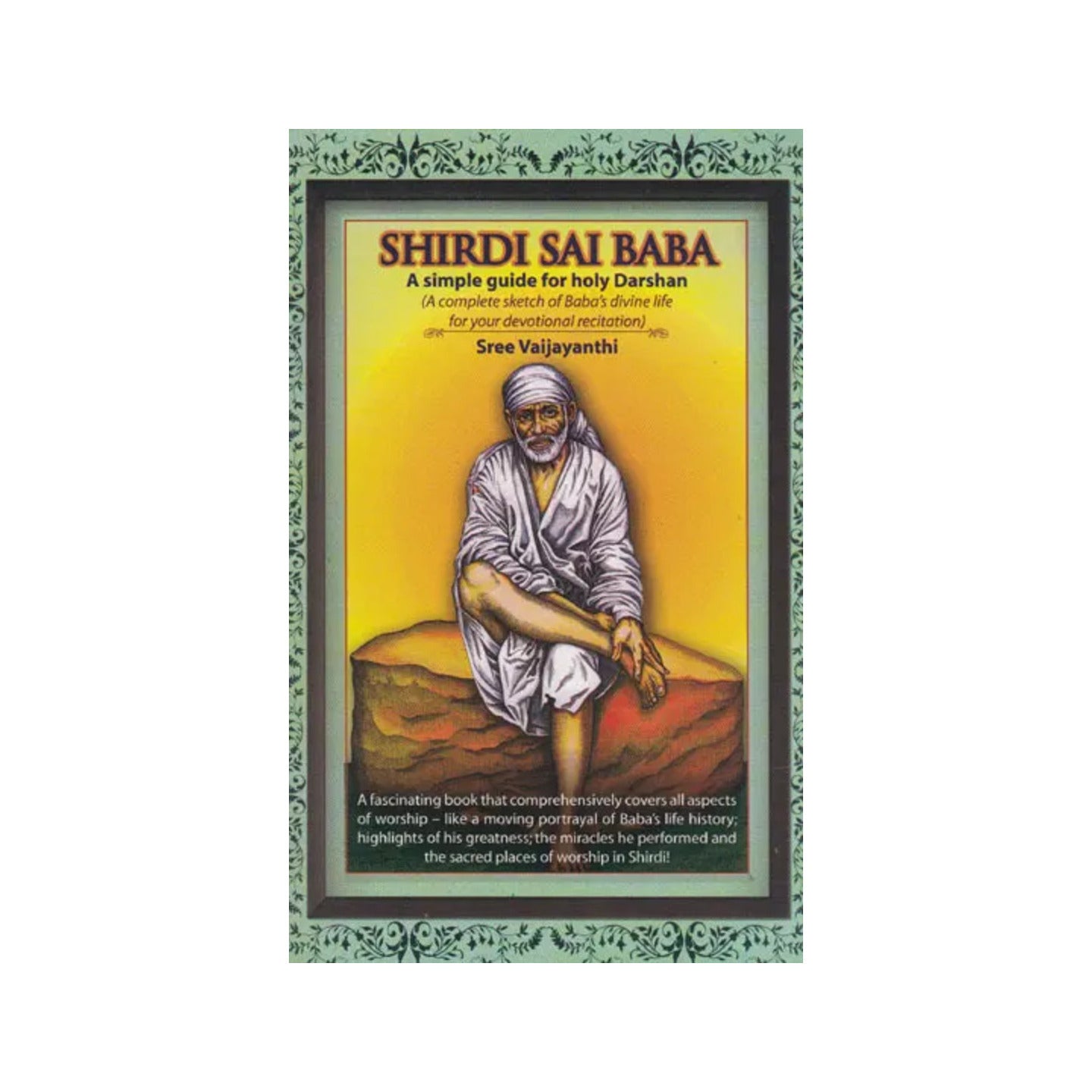 Shirdi Sai Baba (A Simple Guide For Holy Darshan) - Totally Indian