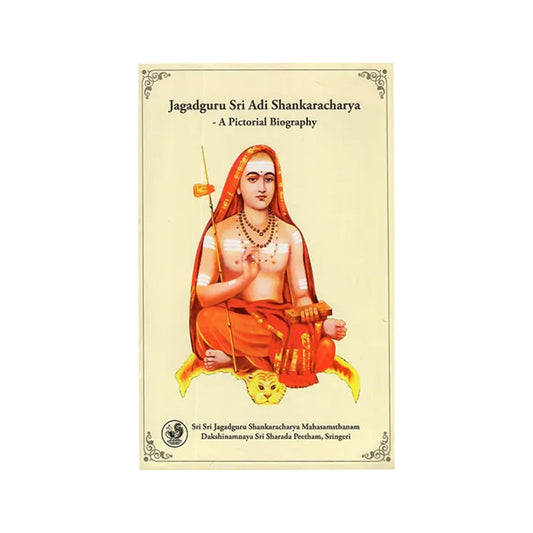 Jagadguru Sri Adi Shankaracharya (A Pictorial Biography) - Totally Indian