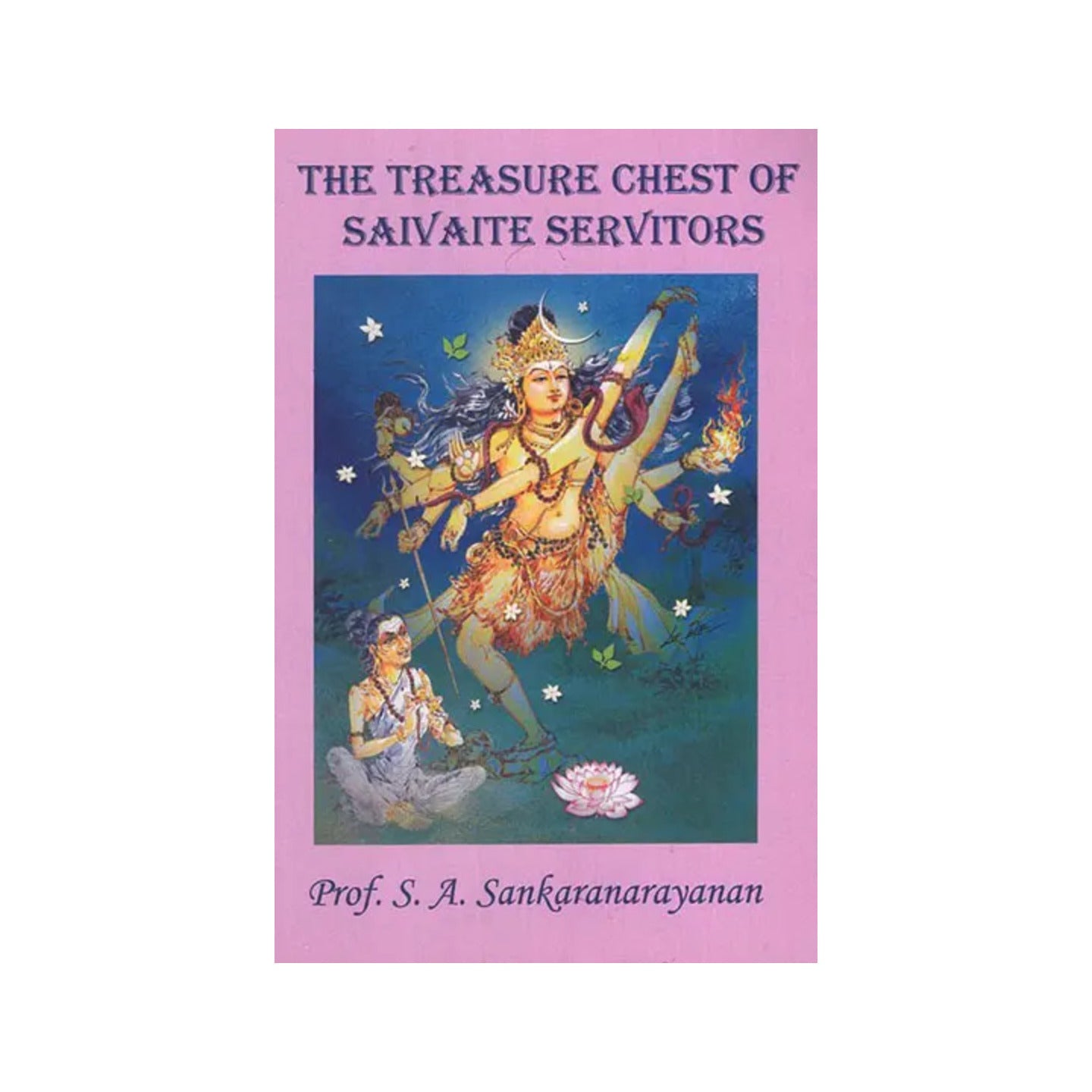 The Treasure Chest Of Saivaite Servitors - Totally Indian