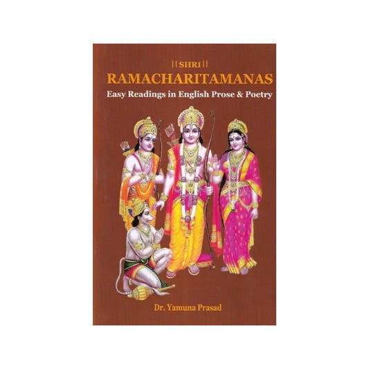 Ramacharitamanas: Easy Readings In English Prose & Poetry: Tulsidas Ramayana - Totally Indian