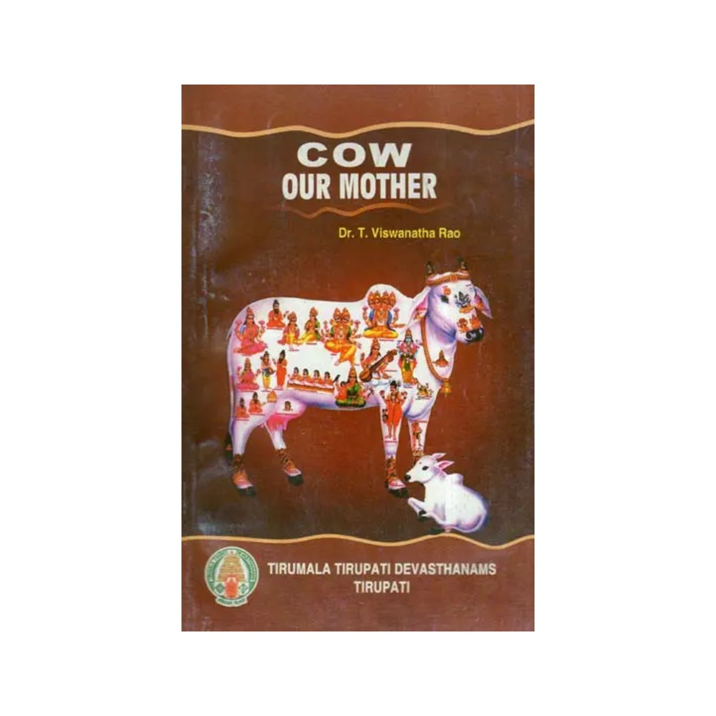 Cow Our Mother - Totally Indian